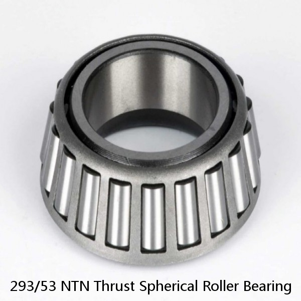 293/53 NTN Thrust Spherical Roller Bearing #1 image